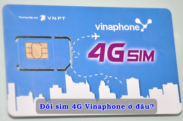 doi-sim-4G-Vinaphone-mien-phi-nhanh